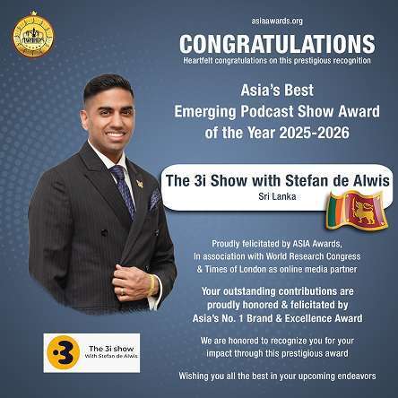 The 3i Show with Stefan de Alwis Wins Asia’s Best Emerging Podcast Award 2025–2026, Marking a National Milestone for Sri Lanka